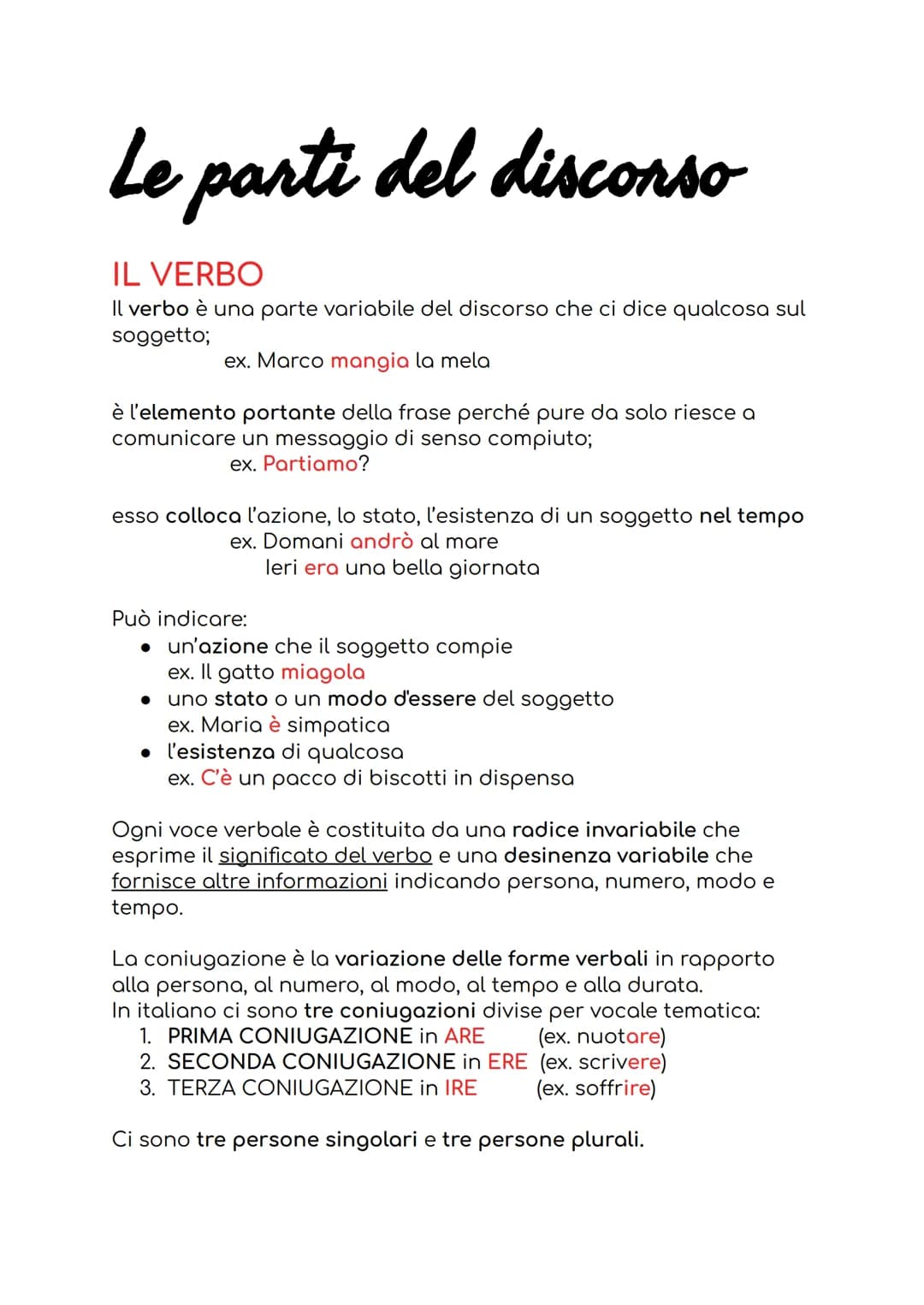 # Le parti del discorso
IL VERBO
Il verbo è una parte variabile del discorso che ci dice qualcosa sul
soggetto;
ex. Marco mangia la mela