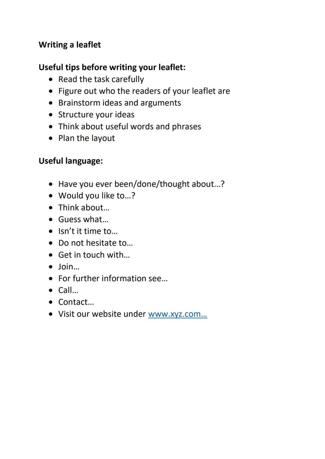 Writing a leaflet
Useful tips before writing your leaflet:
- Read the task carefully
- Figure out who the readers of your leaflet are
- Bra