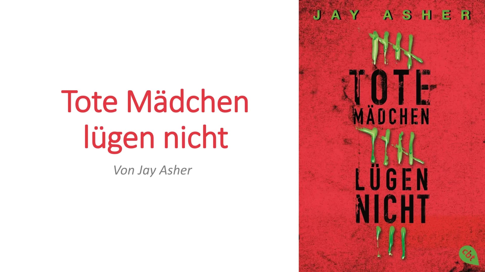# Tote Mädchen
lügen nicht
Von Jay Asher
JAY ASHER
# TOTE
MÄDCHEN
# LÜGEN
NICHT ## Gliederung
* Allgemeines zum Buch
* Inhaltsangab