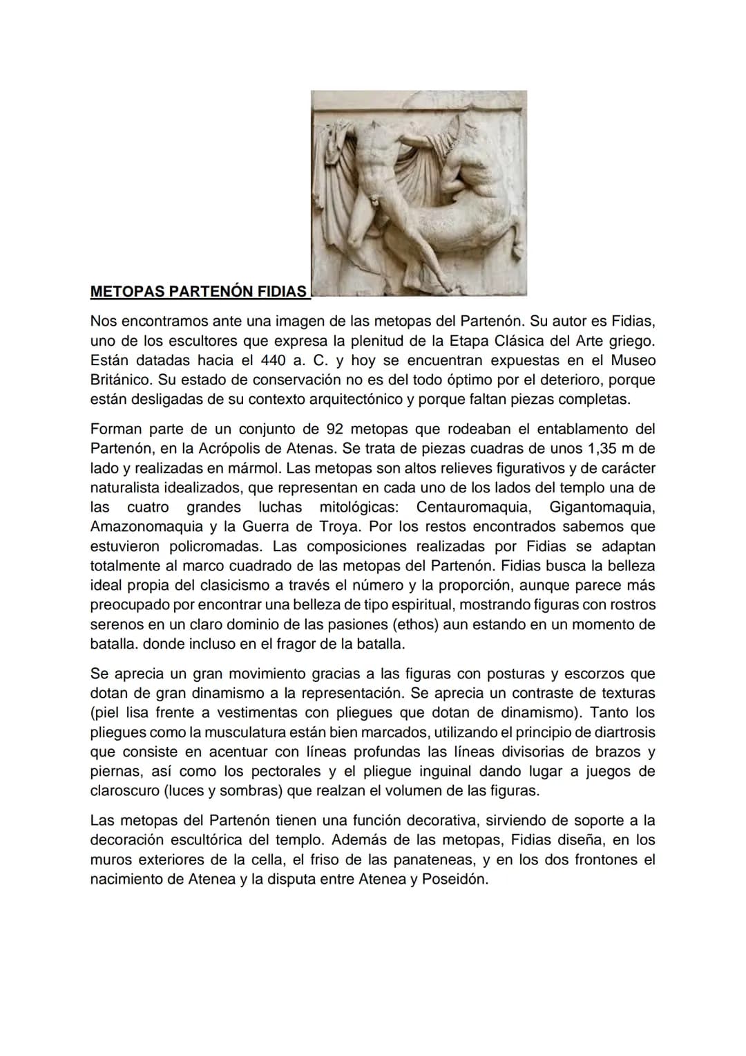 # METOPAS PARTENÓN FIDIAS
Nos encontramos ante una imagen de las metopas del Partenón. Su autor es Fidias,
uno de los escultores que expres