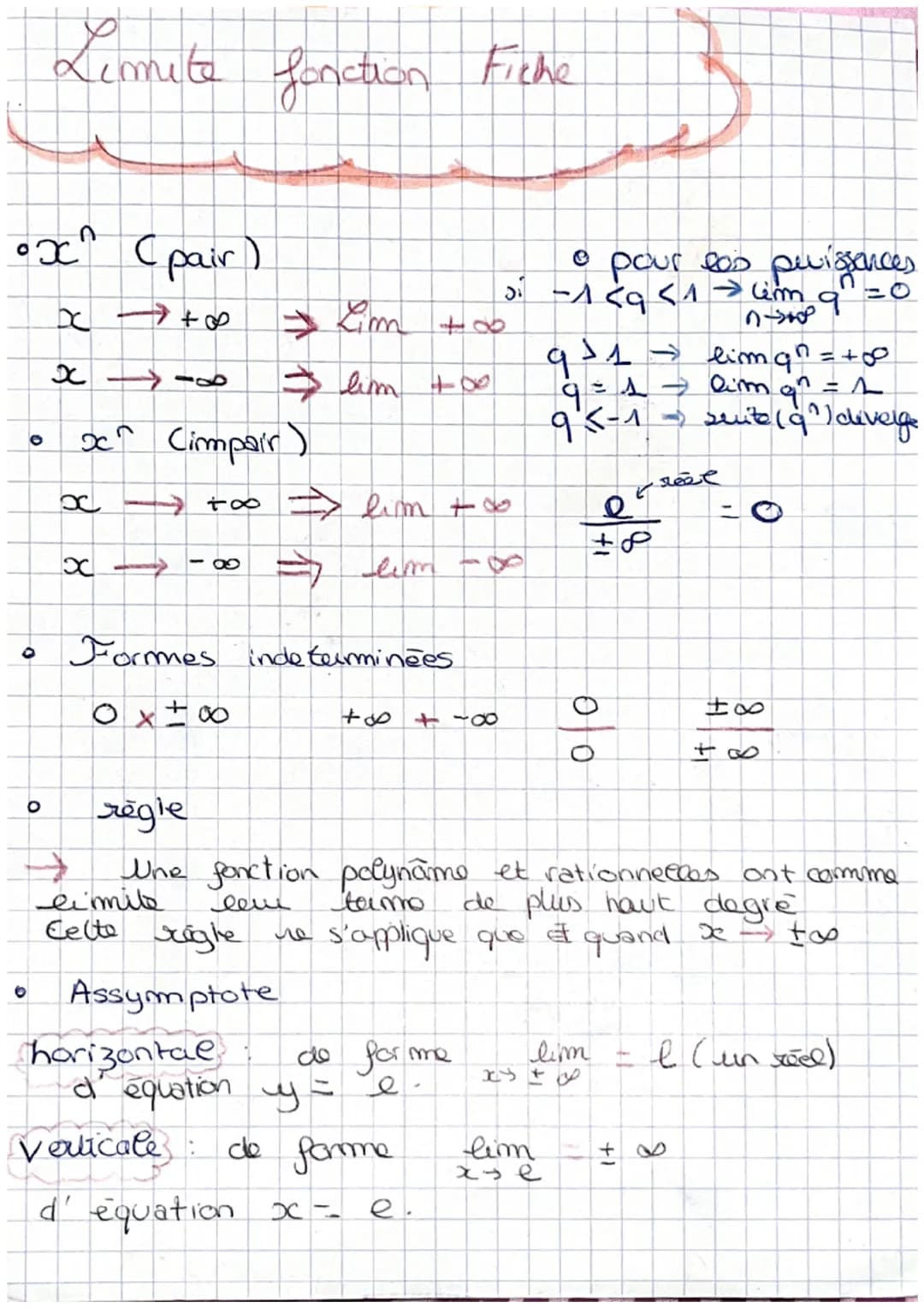 # Limite fonction Fiche
•X^ (pair)
。
$x \rightarrow +\infty$ $\Rightarrow$ Lim $+ \infty$
$x \rightarrow -\infty$ $\Rightarrow$ lim $+00