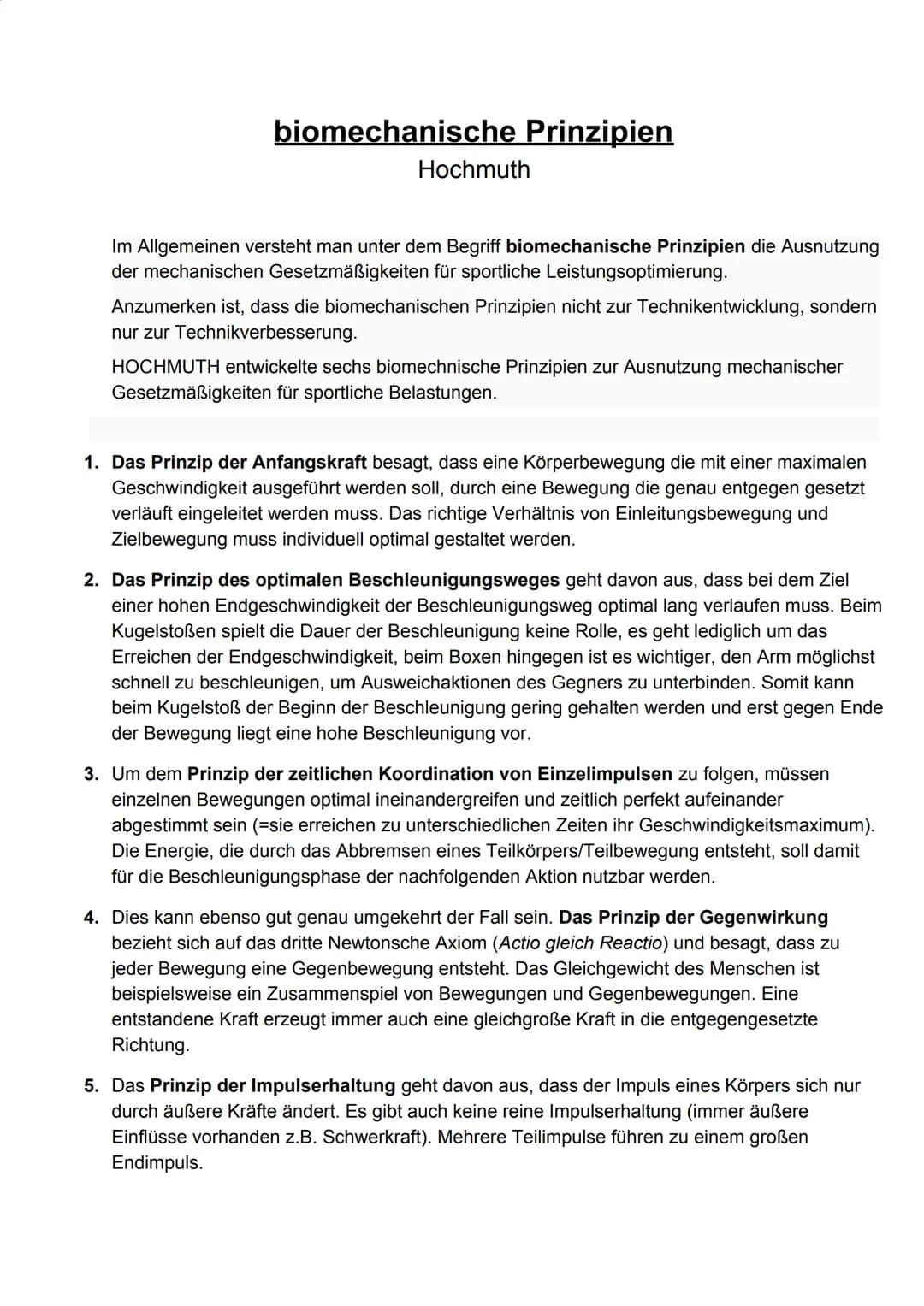 # biomechanische Prinzipien
Hochmuth
Im Allgemeinen versteht man unter dem Begriff biomechanische Prinzipien die Ausnutzung
der mechanische