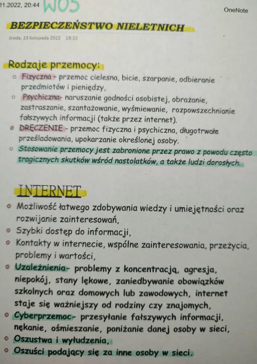 11.2022, 20:44 NOS
BEZPIECZEŃSTWO NIELETNICH
środa, 23 listopada 2022 18:22
OneNote
Rodzaje przemocy:
* Fizyczna przemoc cielesna, bicie
