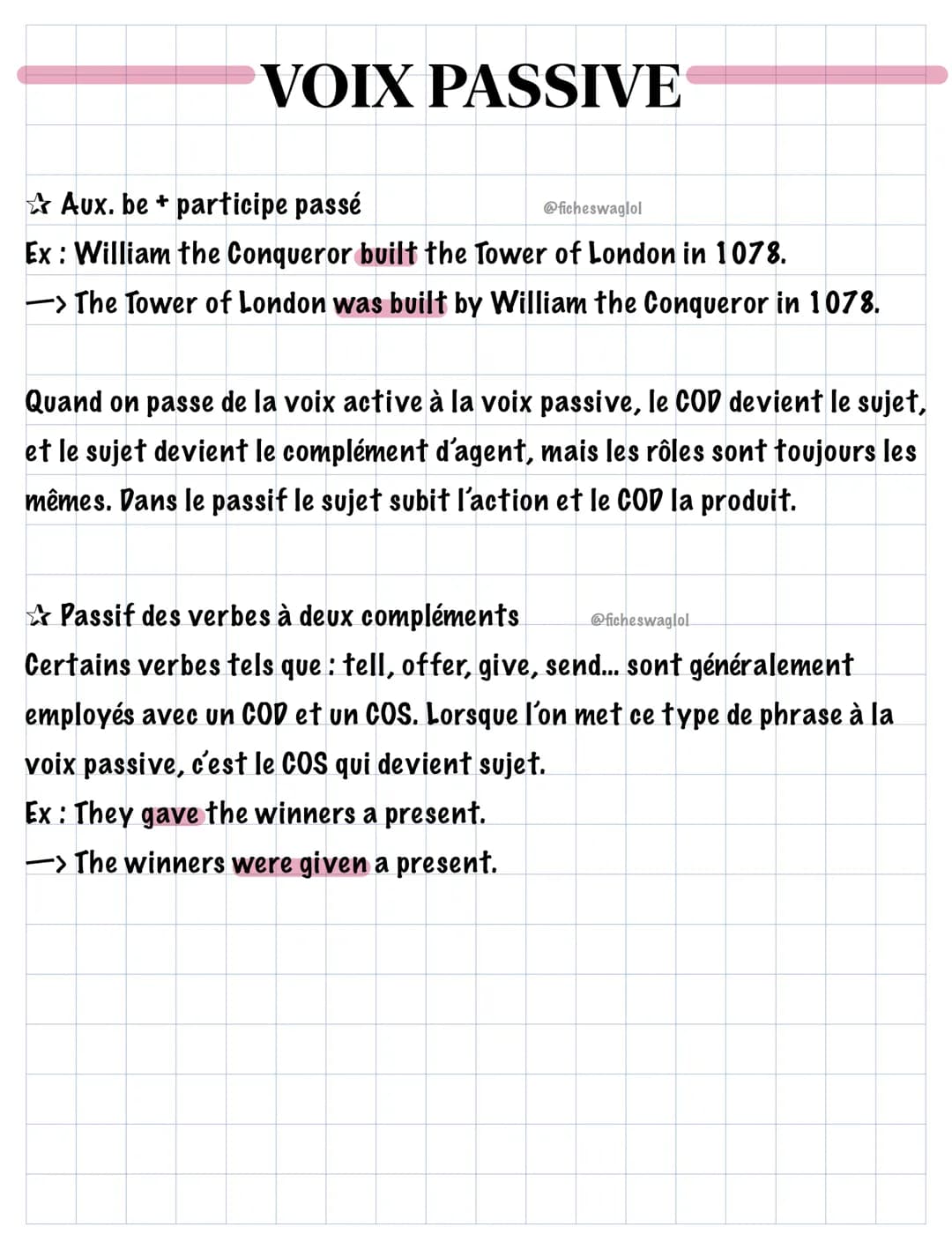 # VOIX PASSIVE
☆ Aux. be + participe passé
@ficheswaglol
Ex: William the Conqueror built the Tower of London in 1078.
-> The Tower of Londo