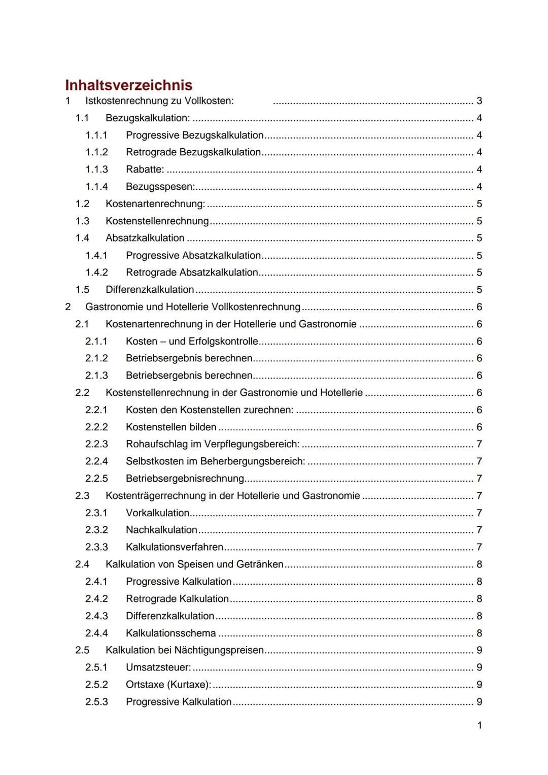 # Inhaltsverzeichnis
1 Istkostenrechnung zu Vollkosten: 3
1.1 Bezugskalkulation: 4
1.1.1 Progressive Bezugskalkulation. 4
1.1.2 Retrogra