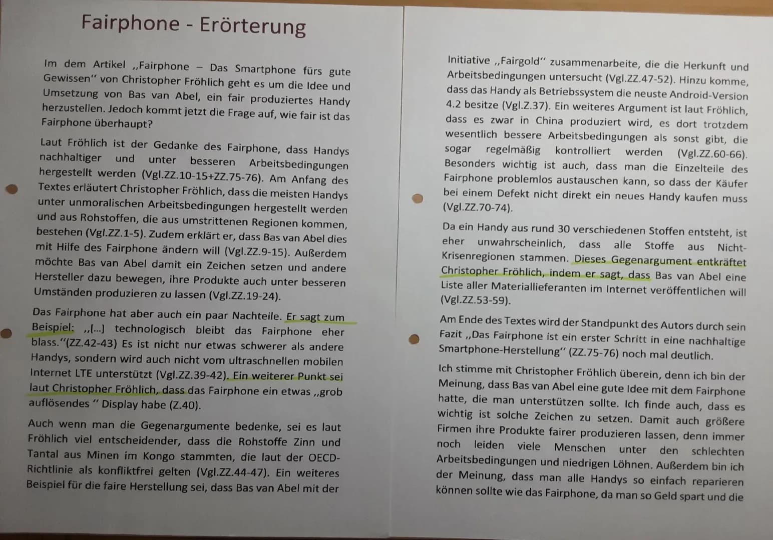 # Fairphone - Erörterung
Im dem Artikel,, Fairphone - Das Smartphone fürs gute
Gewissen" von Christopher Fröhlich geht es um die Idee und
U