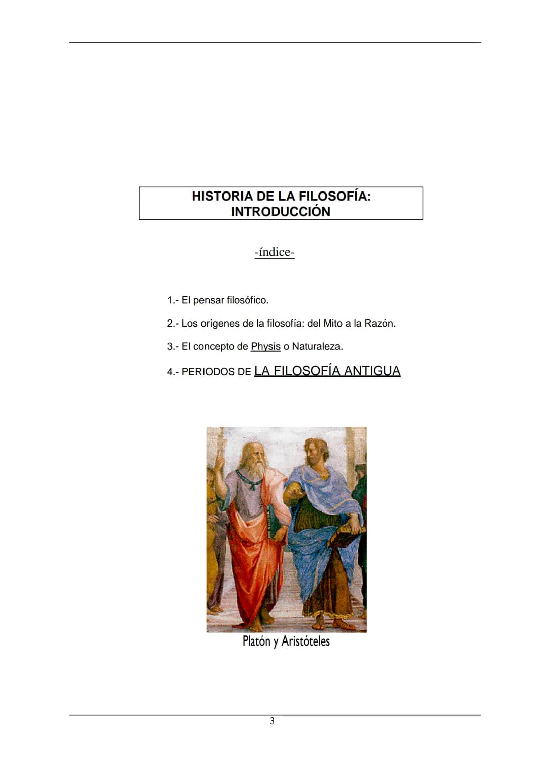 # HISTORIA
# DE LA
# FILOSOFÍA ÍNDICE GENERAL
Introducción
Introducción a la Historia de la Filosofía
Páginas....1-10
Índice de la Filosofía