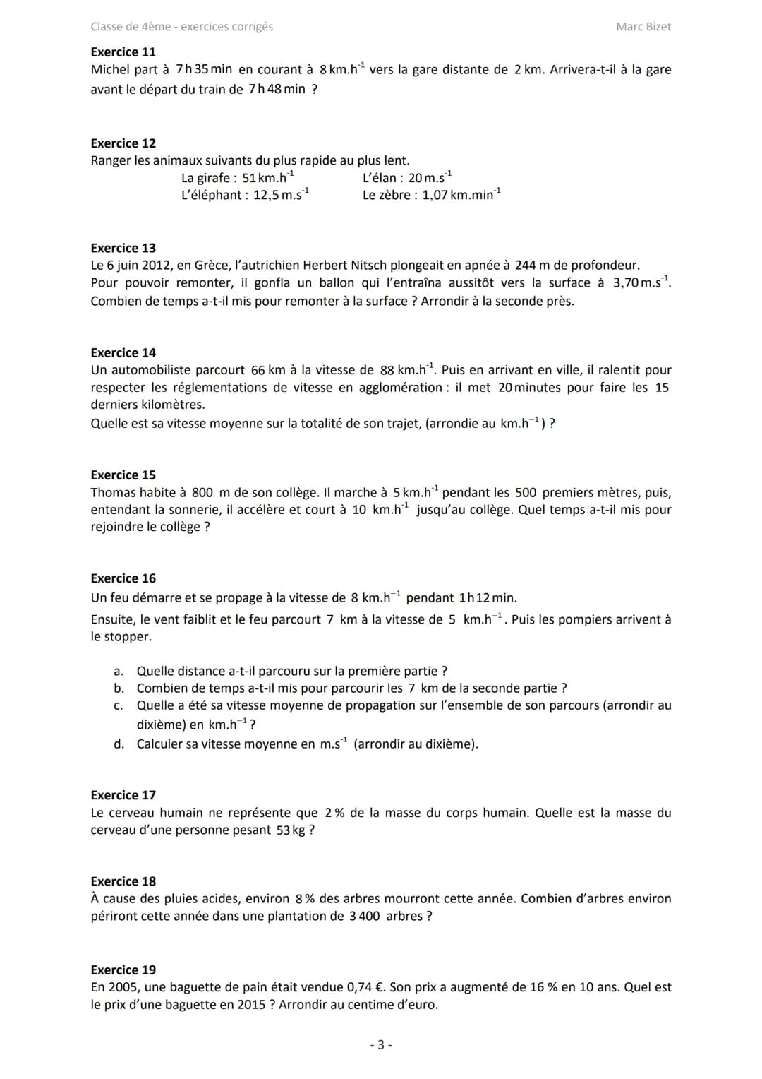 Classe de 4ème - exercices corrigés
Marc Bizet
Proportionnalité et applications: exercices
Exercice 1
Compléter le tableau de proportionn