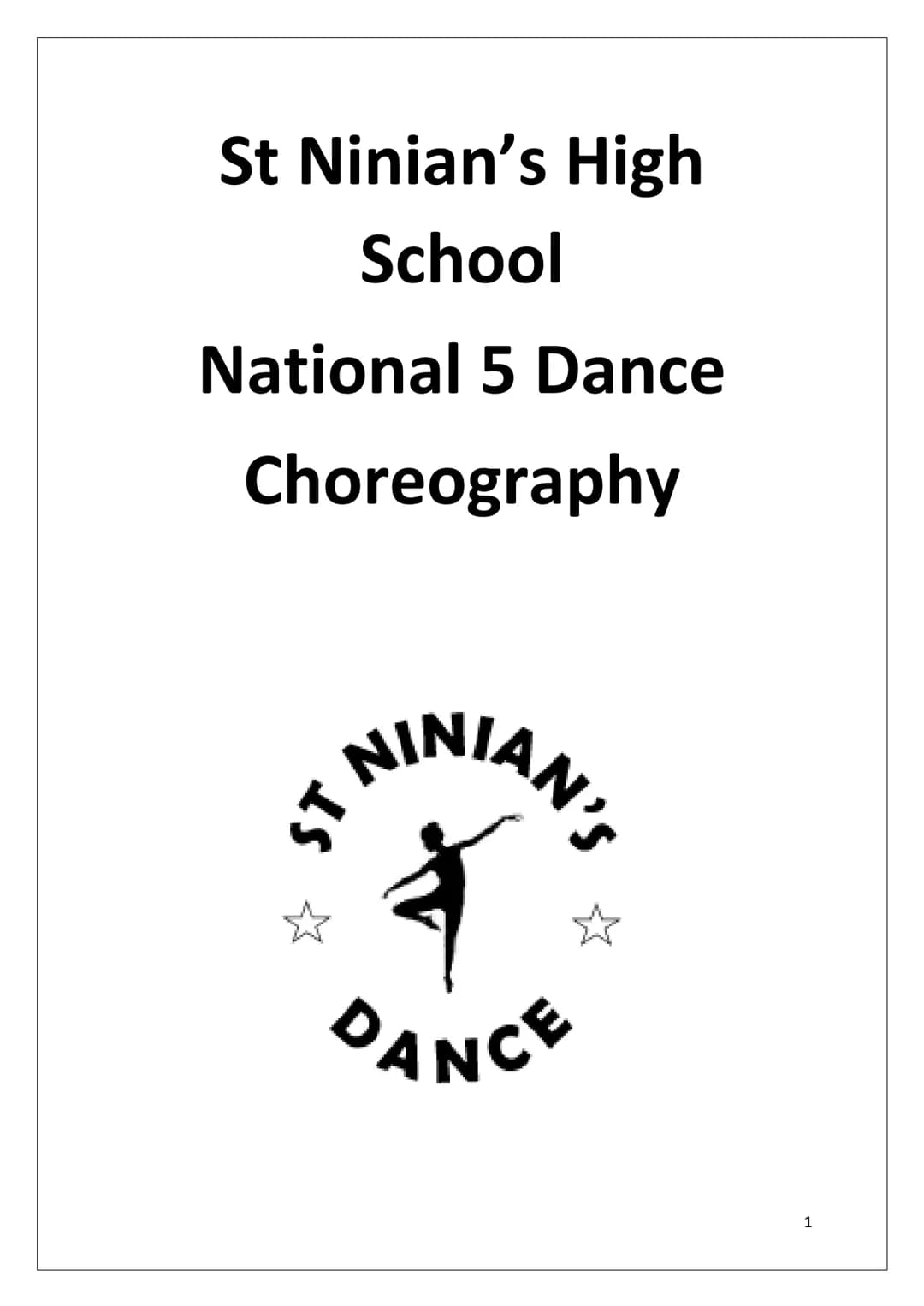 # St Ninian's High
School
National 5 Dance
Choreography
Choreography- Structure
Task 2
Circle your chosen structure
ABA
TERNAR
V
AB