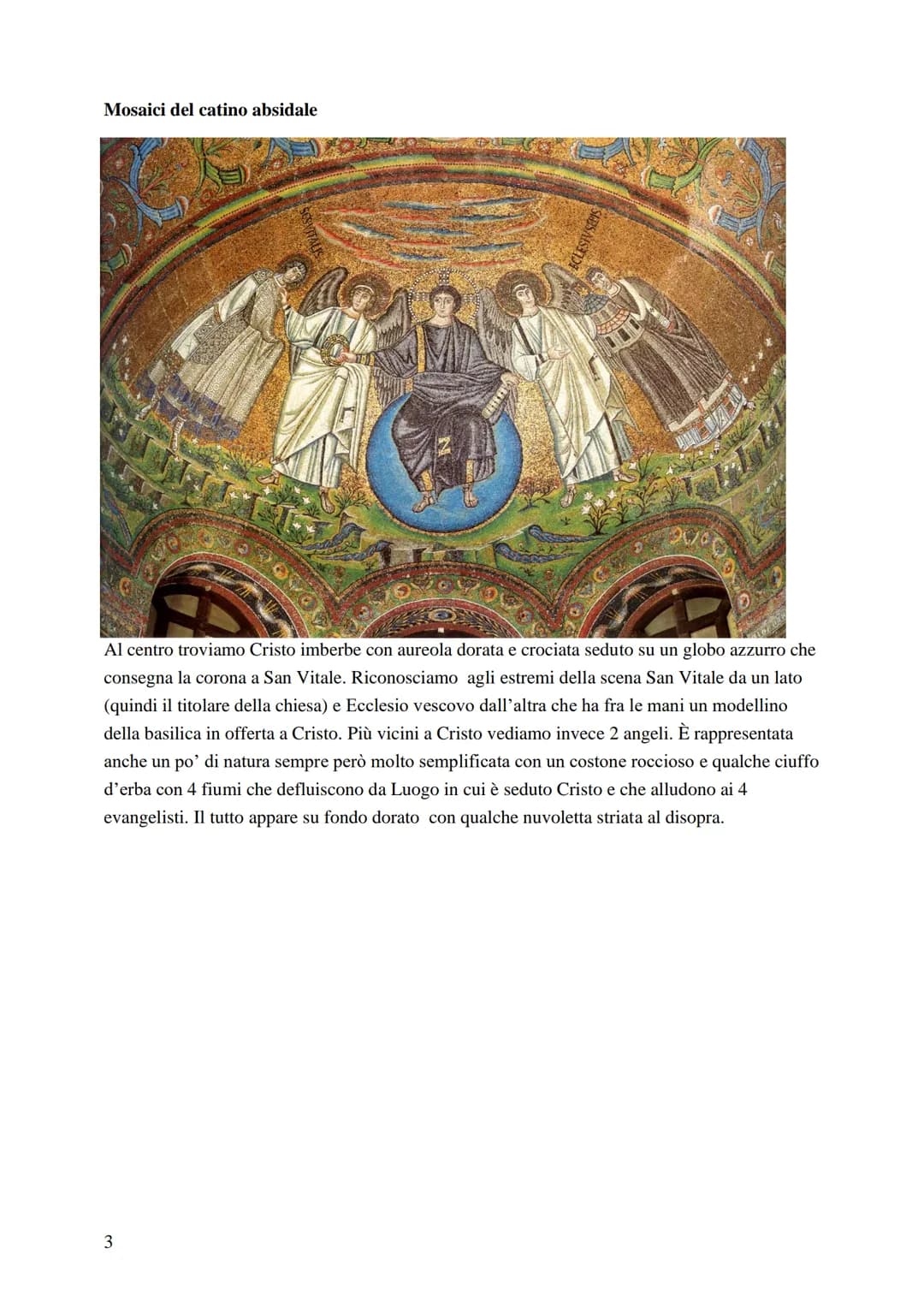 # Basilica di San Vitale a Ravenna
La chiesa fu fondata nel 532 e viene ultimata sotto il vescovo Massimiano. E possiede 2
ingressi :
*