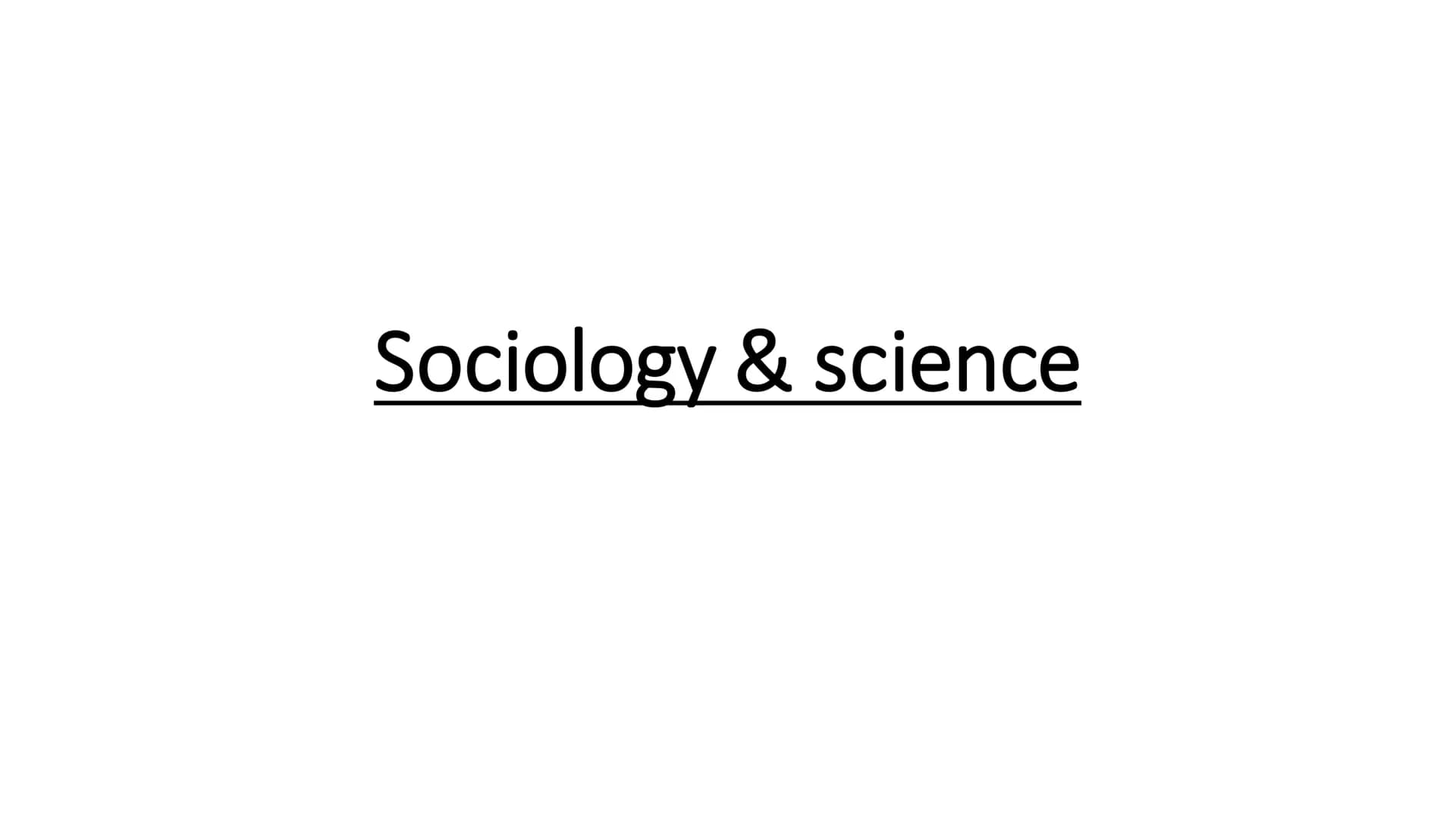 # Sociological theory
full topic revision # Sociology & science # What is it?
- 'Sociology' was coined by Comte, a positivist who believed