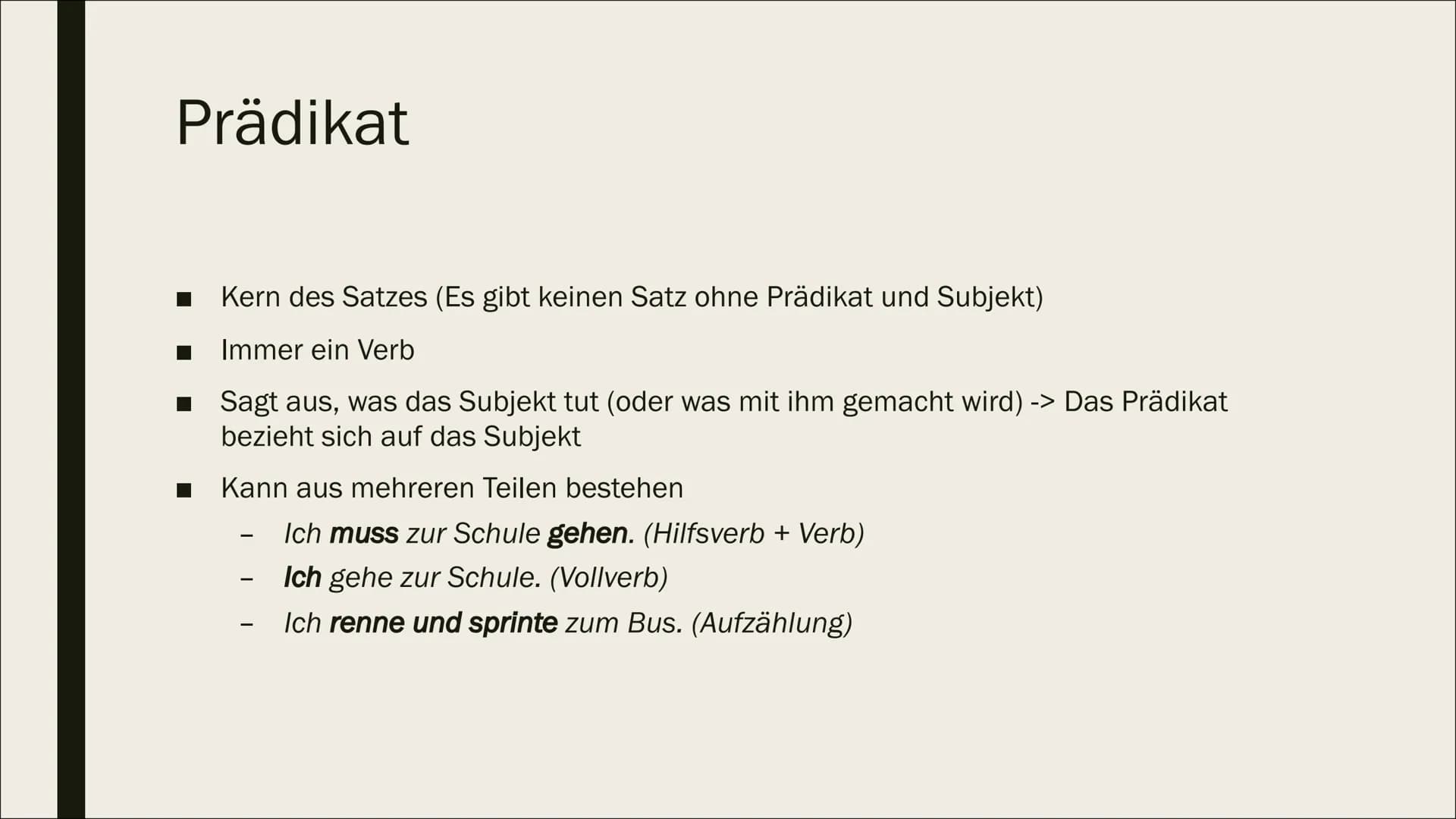 SATZGLIEDER # Inhalt
- Subjekt
- Prädikat
- Objekt
- Adverbiale Bestimmung
- Attribut # Subjekt
- Sagt aus wer oder was etwas tut
- Ist e