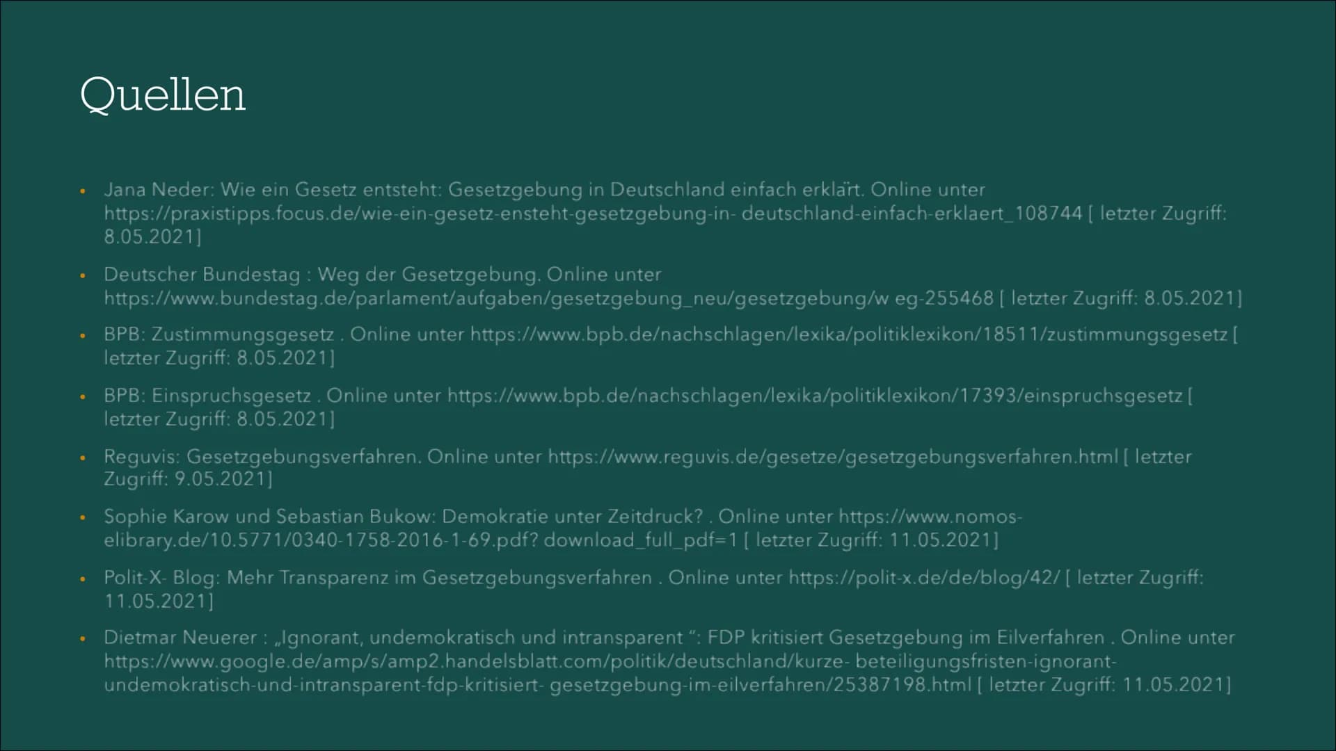 # Gesetzgebungsprozess
In Deutschland # Inhaltsverzeichnis
*
Allgemeine
Informationen
Ablauf
Kritik
Quellen # Allgemeine Informatio