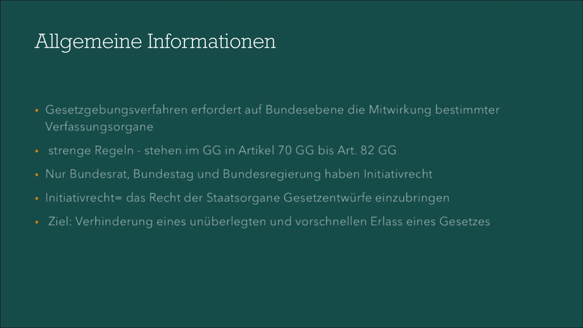 # Gesetzgebungsprozess
In Deutschland # Inhaltsverzeichnis
*
Allgemeine
Informationen
Ablauf
Kritik
Quellen # Allgemeine Informatio