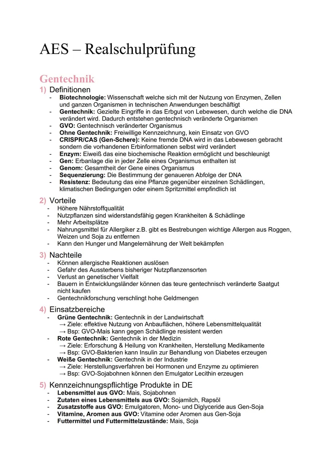 # AES - Realschulprüfung
Gentechnik
1) Definitionen
- Biotechnologie: Wissenschaft welche sich mit der Nutzung von Enzymen, Zellen
und ga