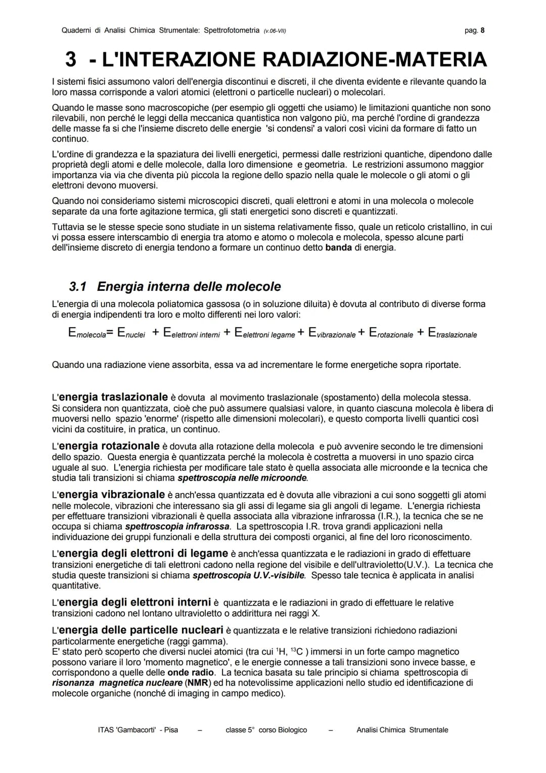 Quaderni di Analisi Chimica Strumentale: Spettrofotometria (v.06-VII)
pag. 3
La frequenza è una grandezza costante per ogni radiazione e ne