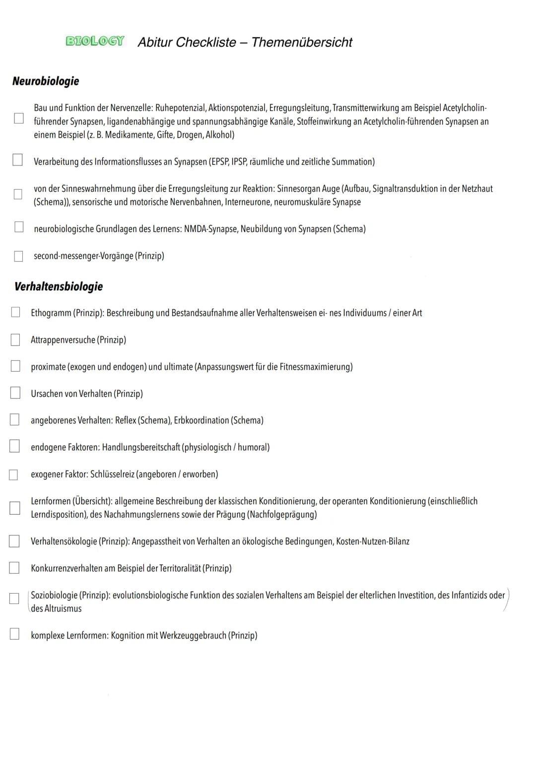 Q3
Neurobiologie # BIOLOGY Abitur Checkliste - Themenübersicht
Neurobiologie
Bau und Funktion der Nervenzelle: Ruhepotenzial, Aktionspoten